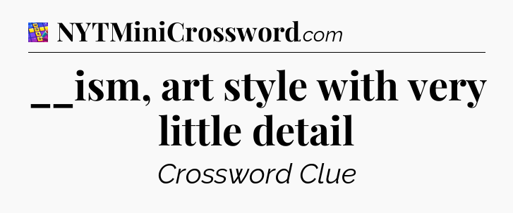 __ism, art style with very little detail Codycross