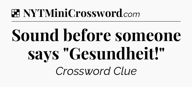 Solution: Sound before someone says 