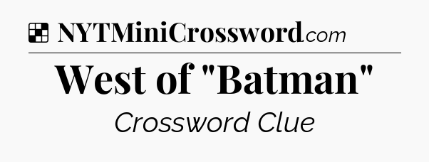 Solution: West of 
