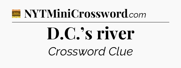 D.C.’s river - Eugene Sheffer Crossword