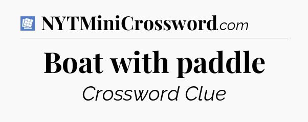 Boat with paddle Puzzle Page Crossword Clue