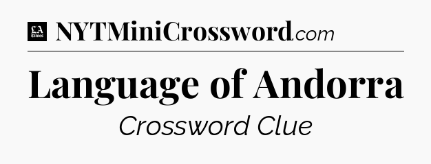 Language of Andorra - LA Times Crossword