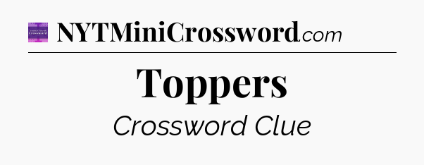 Toppers - Thomas Joseph Crossword