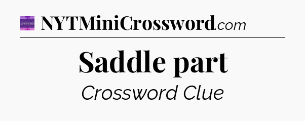 Saddle part - Thomas Joseph Crossword