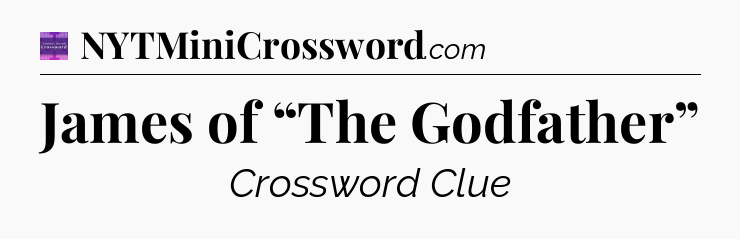 James of “The Godfather” - Thomas Joseph Crossword