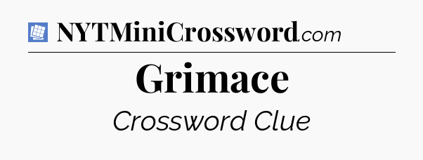 Grimace Puzzle Page Crossword Clue