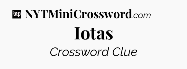 Iotas Crossword Clue