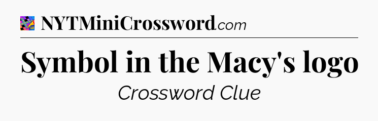 Symbol in the Macy's logo Crossword Clue