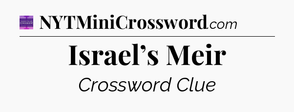 Israel’s Meir - Thomas Joseph Crossword