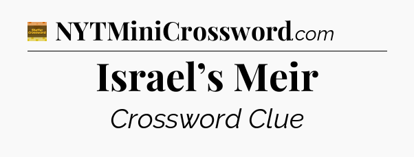 Israel’s Meir - Eugene Sheffer Crossword