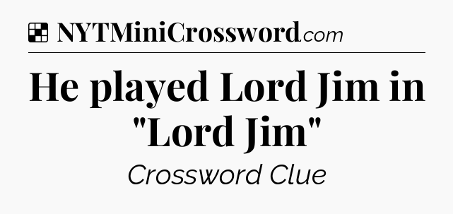 Solution: He played Lord Jim in 