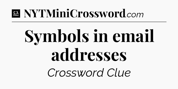 Symbols in email addresses - LA Times Crossword