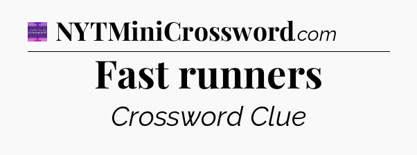 Fast runners - Thomas Joseph Crossword