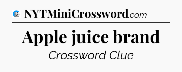 Apple juice brand Crossword Clue