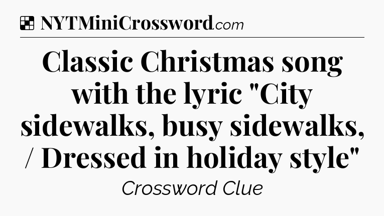 Solution: Classic Christmas song with the lyric 