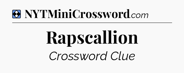 Solution: Rapscallion - NYT Mini Crossword