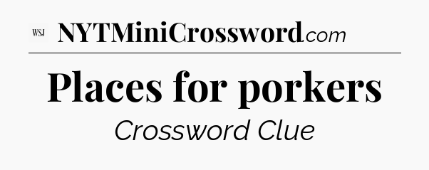 Places for porkers - WSJ Crossword