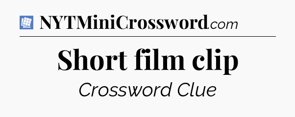 Short film clip Puzzle Page Crossword Clue