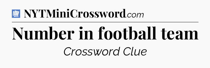 Number in football team Puzzle Page Crossword Clue