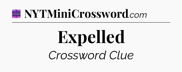 Expelled - Thomas Joseph Crossword
