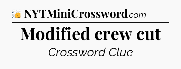 Modified crew cut - 7 Little Words