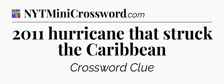 2011 hurricane that struck the Caribbean Codycross
