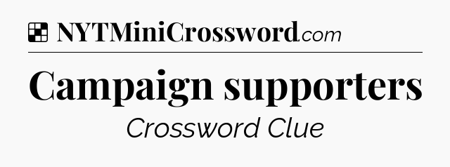 Solution: Campaign supporters - NYT Crossword