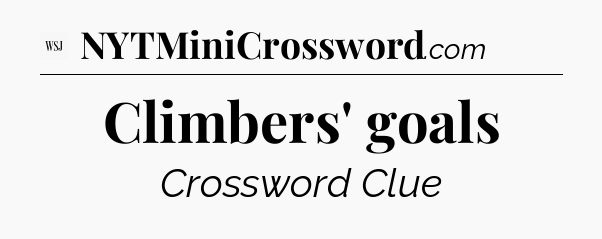 Climbers' goals - WSJ Crossword