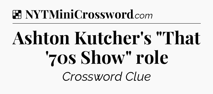 Solution: Ashton Kutcher's 