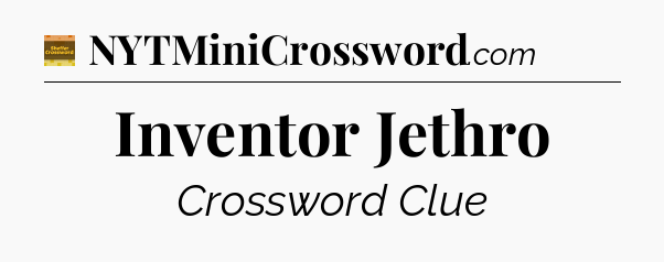 Inventor Jethro - Eugene Sheffer Crossword