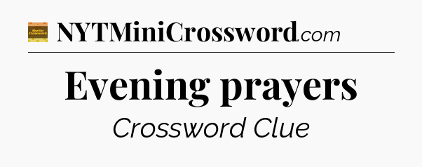 Evening prayers - Eugene Sheffer Crossword