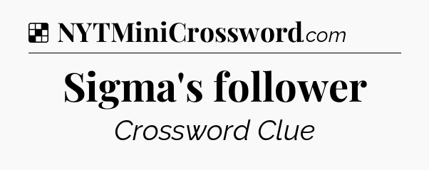 Solution: Sigma's follower - NYT Crossword