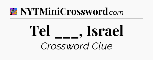 Tel ___, Israel Crossword Clue
