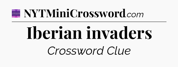 Iberian invaders - Thomas Joseph Crossword