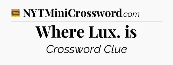 Where Lux. is - Eugene Sheffer Crossword