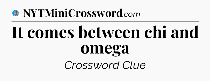 It comes between chi and omega Crossword Clue