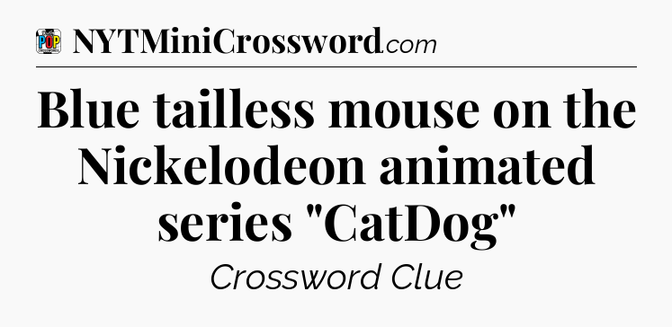 Blue tailless mouse on the Nickelodeon animated series 