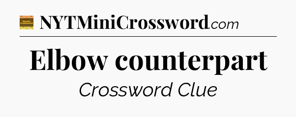 Elbow counterpart crossword clue Eugene Sheffer