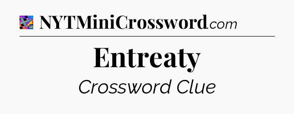 Entreaty Crossword Clue