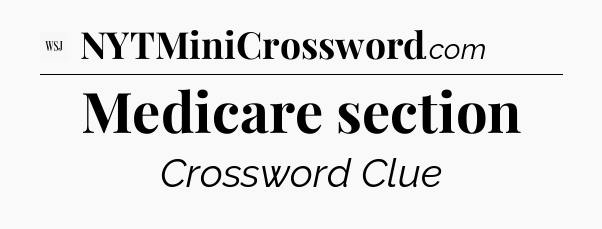 Medicare section - WSJ Crossword