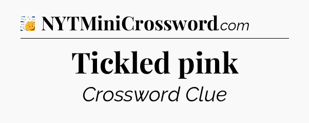 Tickled pink - 7 Little Words