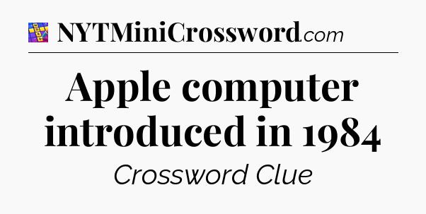 Apple computer introduced in 1984 Codycross