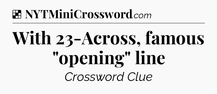Solution: With 23-Across, famous 