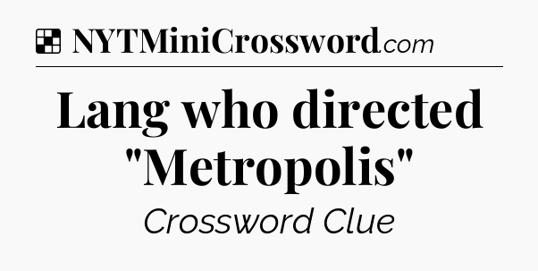 Solution: Lang who directed 