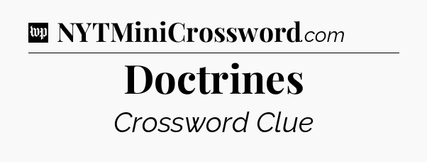 Doctrines Crossword Clue