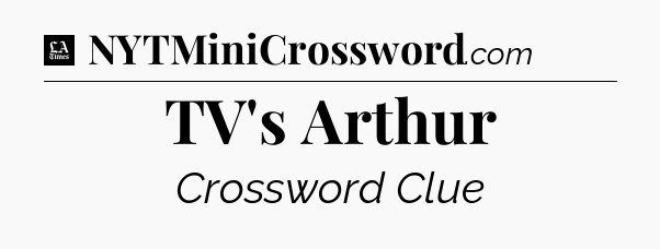 TV's Arthur - LA Times Crossword