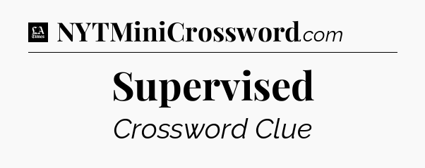 Supervised - LA Times Crossword