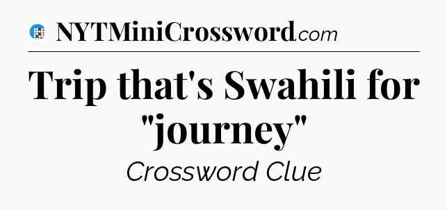 Trip that's Swahili for 