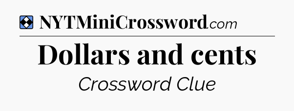 Solution: Dollars and cents - NYT Mini Crossword