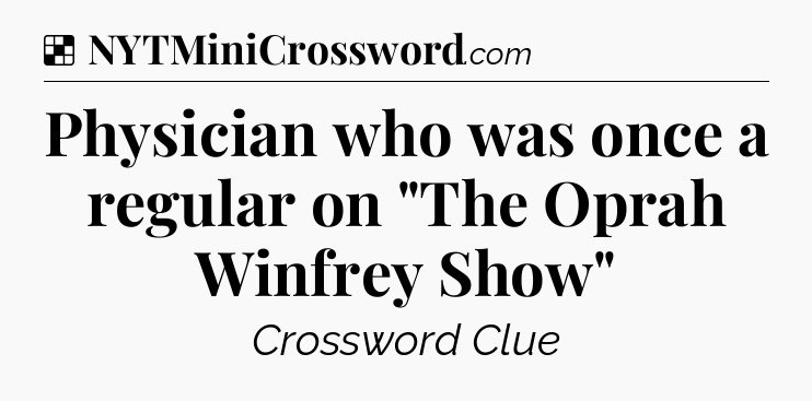 Solution: Physician who was once a regular on 